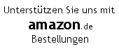 Unterstützen Sie uns mit Amazon.de Bestellungen